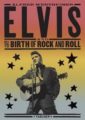 Alfred Wertheimer. Elvis and the Birth of Rock and Roll фото книги