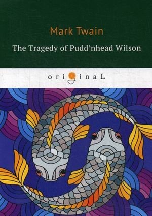 The Tragedy of Pudd’nhead Wilson фото книги