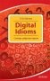 Digital Idioms. Cловарь цифровых идиом фото книги маленькое 2