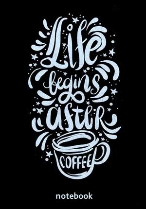 Life begins after coffee. Блокнот фото книги