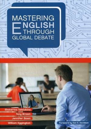 Mastering English through Global Debate. Учебное пособие фото книги